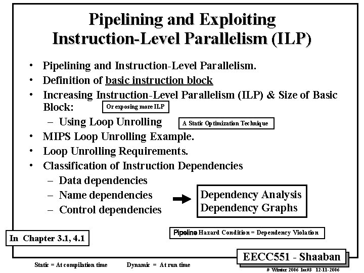 Pipelining and Exploiting Instruction-Level Parallelism (ILP) • Pipelining and Instruction-Level Parallelism. • Definition of