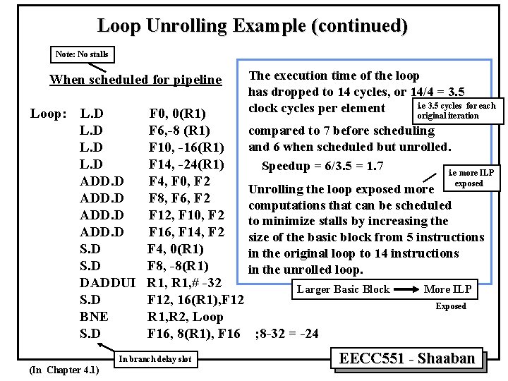 Loop Unrolling Example (continued) Note: No stalls When scheduled for pipeline Loop: L. D