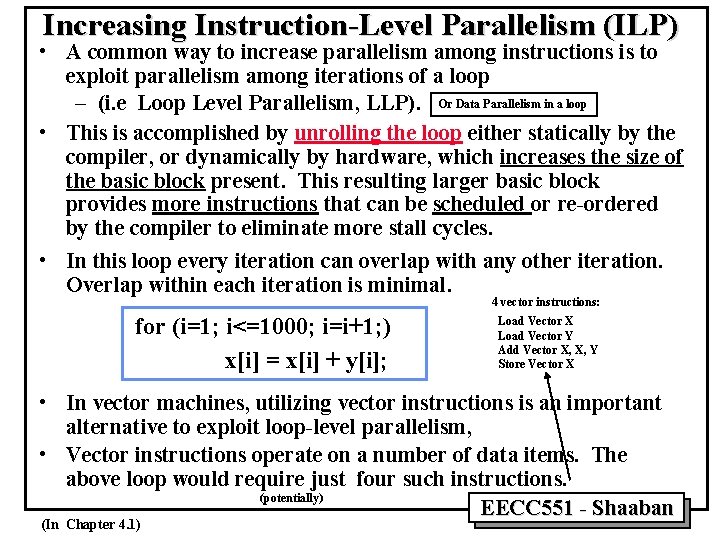 Increasing Instruction-Level Parallelism (ILP) • A common way to increase parallelism among instructions is