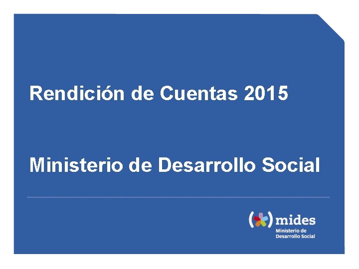 Rendición de Cuentas 2015 Ministerio de Desarrollo Social 