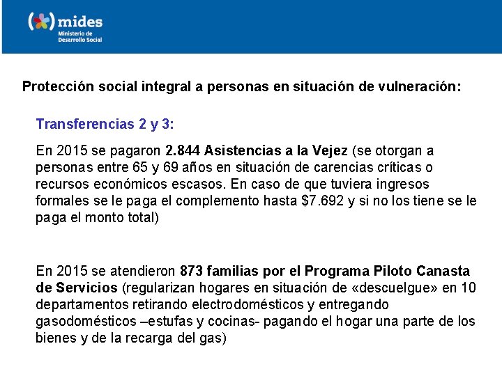 Protección social integral a personas en situación de vulneración: Transferencias 2 y 3: En
