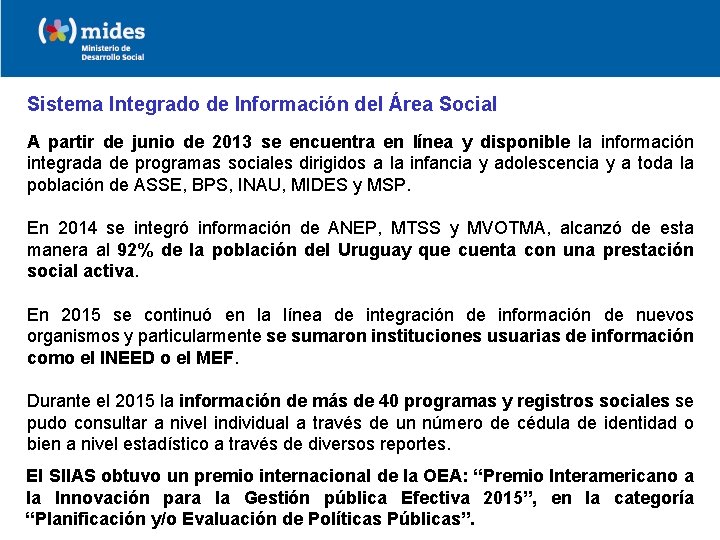 Sistema Integrado de Información del Área Social A partir de junio de 2013 se