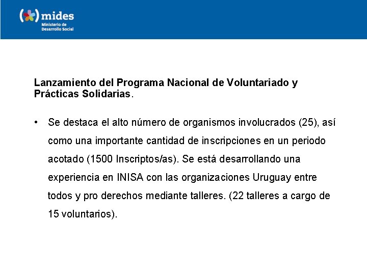 Lanzamiento del Programa Nacional de Voluntariado y Prácticas Solidarias. • Se destaca el alto