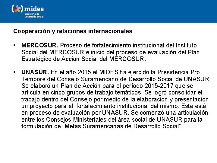 Cooperación y relaciones internacionales • MERCOSUR. Proceso de fortalecimiento institucional del Instituto Social del