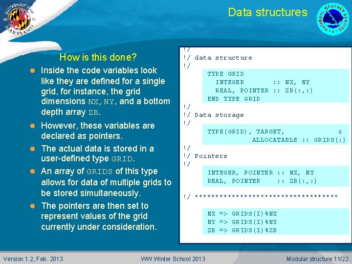 Data structures How is this done? l Inside the code variables look like they