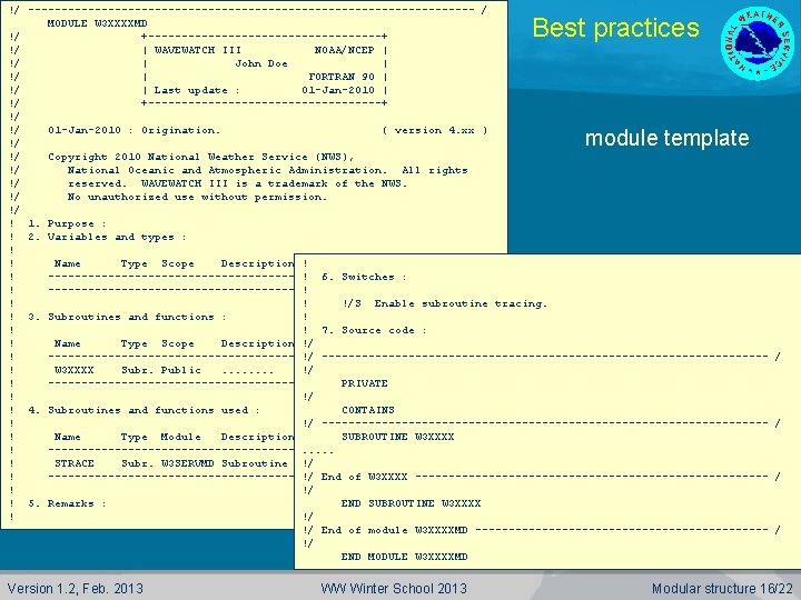 !/ ---------------------------------- / MODULE W 3 XXXXMD !/ +------------------+ !/ | WAVEWATCH III NOAA/NCEP