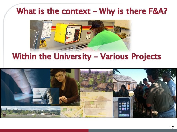 What is the context – Why is there F&A? Within the University – Various