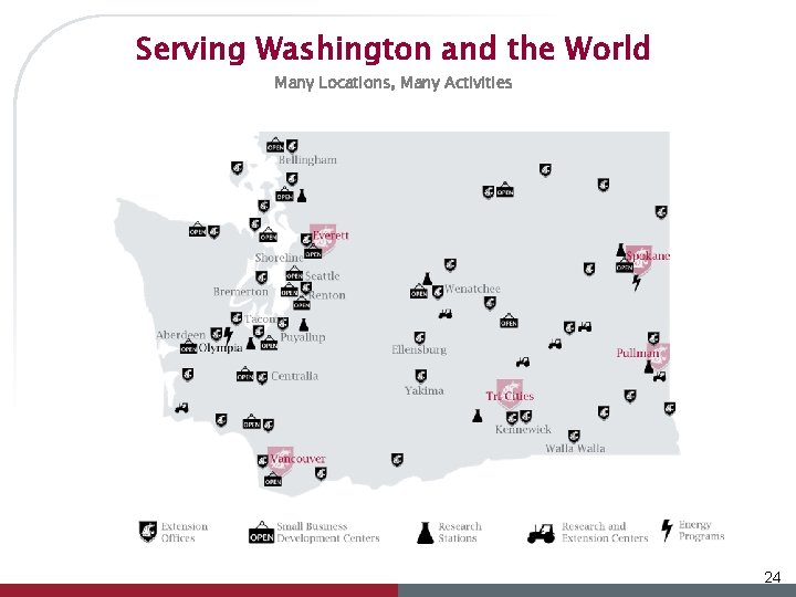 Serving Washington and the World Many Locations, Many Activities 24 