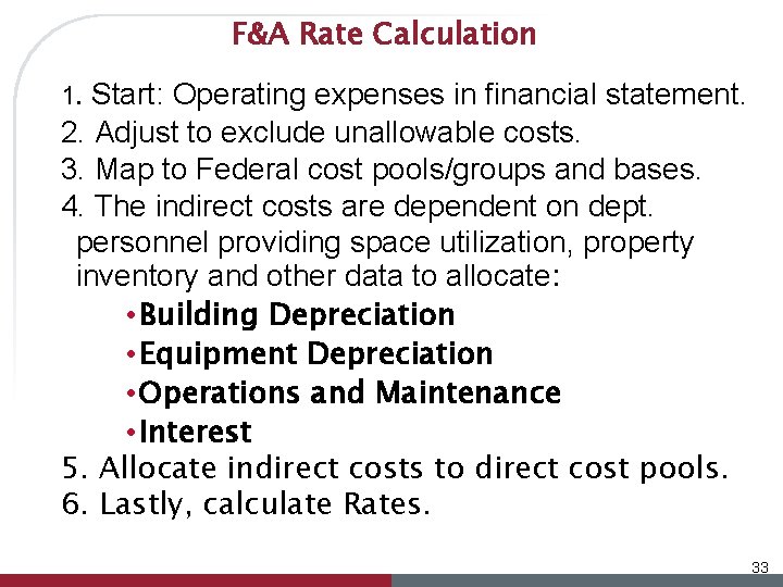 F&A Rate Calculation 1. Start: Operating expenses in financial statement. 2. Adjust to exclude