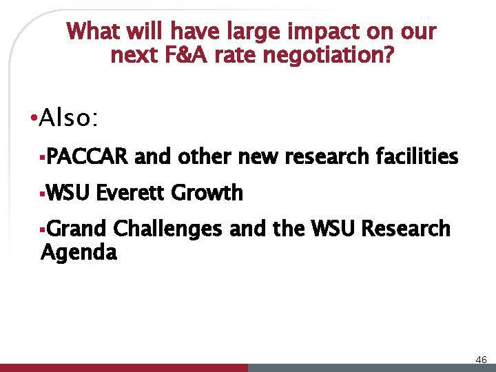 What will have large impact on our next F&A rate negotiation? • Also: §PACCAR