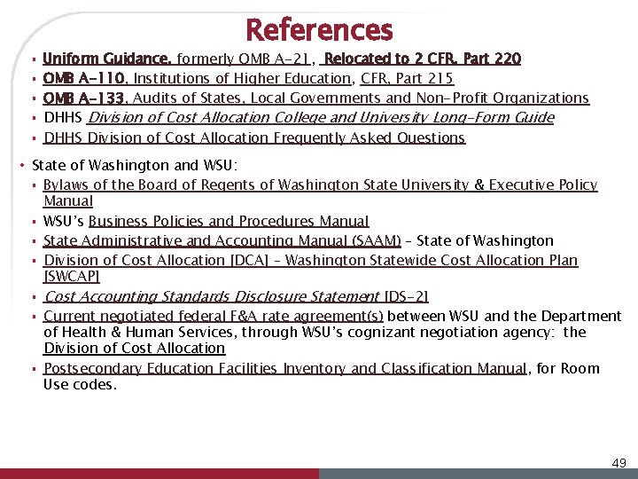 References § § § Uniform Guidance, formerly OMB A-21, Relocated to 2 CFR, Part