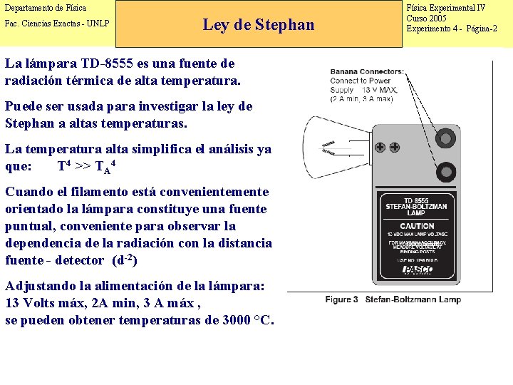 Departamento de Física Fac. Ciencias Exactas - UNLP Ley de Stephan La lámpara TD-8555