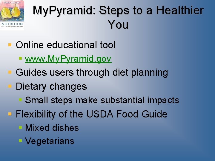 My. Pyramid: Steps to a Healthier You § Online educational tool § www. My.