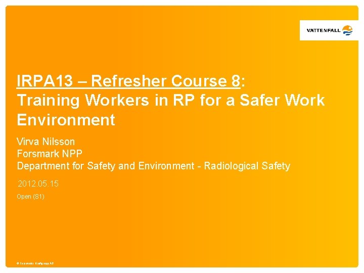IRPA 13 – Refresher Course 8: Training Workers in RP for a Safer Work