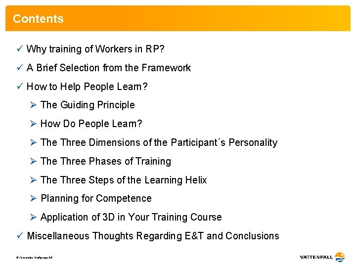 Contents ü Why training of Workers in RP? ü A Brief Selection from the