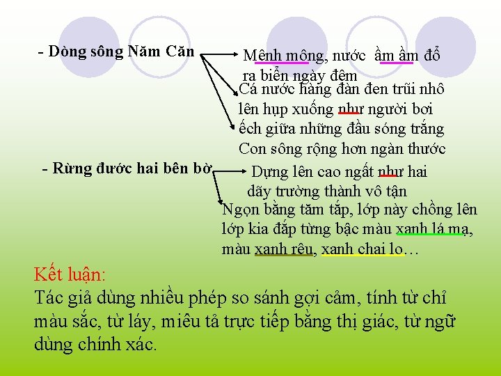 - Dòng sông Năm Căn Mênh mông, nước ầm ầm đổ ra biển ngày