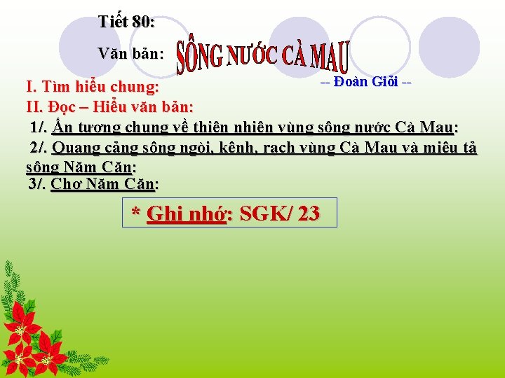 Tiết 80: Văn bản: -- Đoàn Giỏi -I. Tìm hiểu chung: II. Đọc –