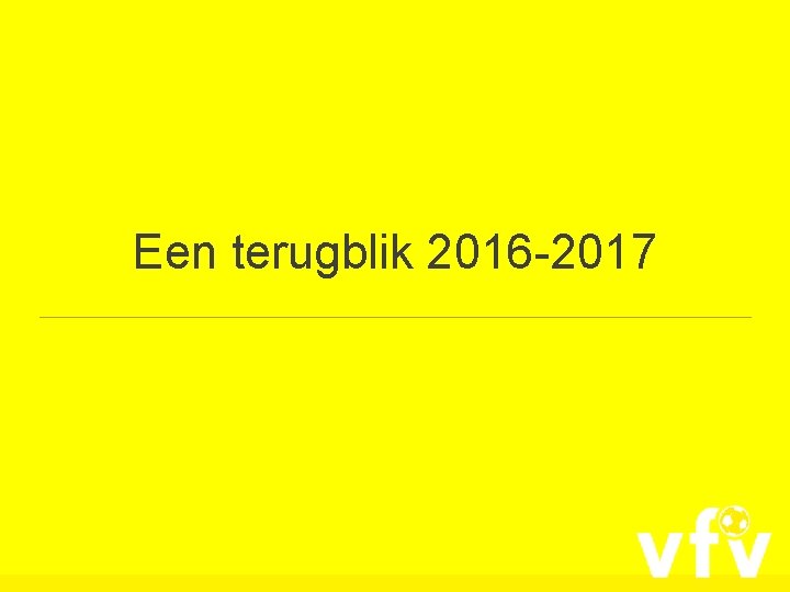 Een terugblik 2016 -2017 