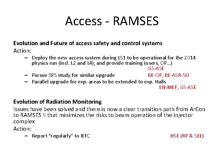 Access - RAMSES Evolution and Future of access safety and control systems Action: –