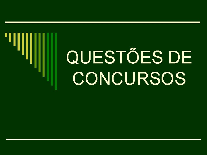 QUESTÕES DE CONCURSOS 