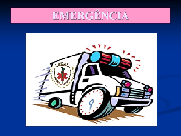 EMERGÊNCIA 
