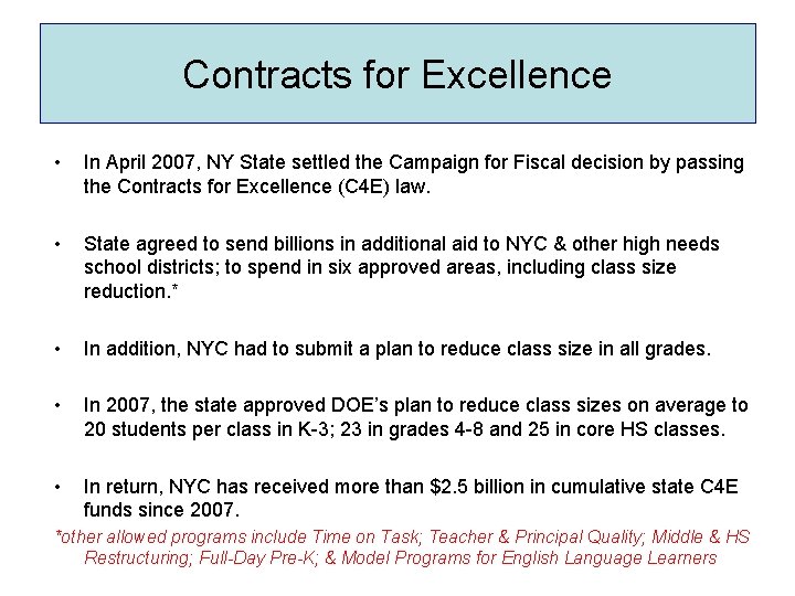 Contracts for Excellence • In April 2007, NY State settled the Campaign for Fiscal