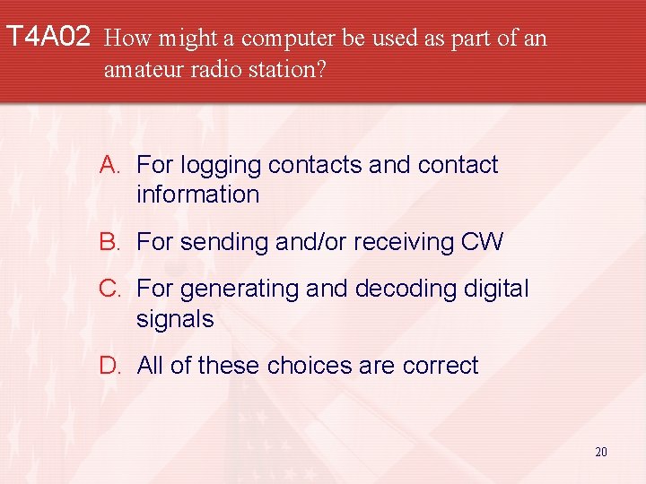 T 4 A 02 How might a computer be used as part of an