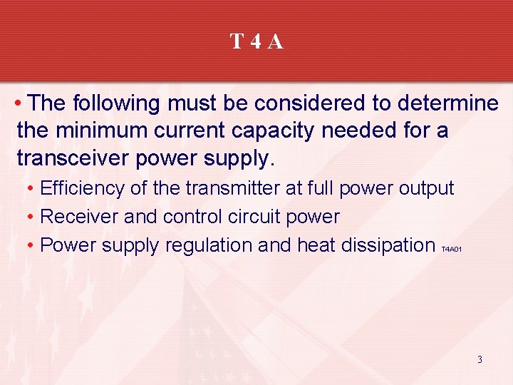 T 4 A • The following must be considered to determine the minimum current