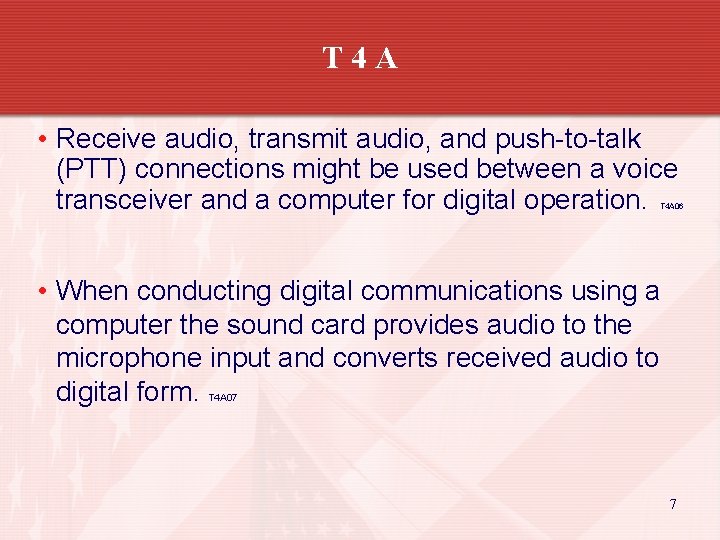 T 4 A • Receive audio, transmit audio, and push-to-talk (PTT) connections might be T 4 A • Receive audio, transmit audio, and push-to-talk (PTT) connections might be