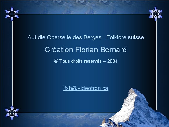 Auf die Oberseite des Berges - Folklore suisse Création Florian Bernard © Tous droits