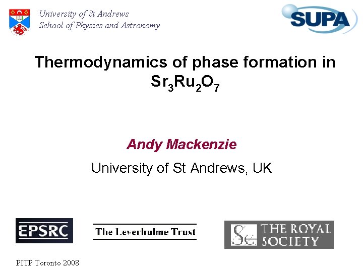 University of St Andrews School of Physics and Astronomy Thermodynamics of phase formation in