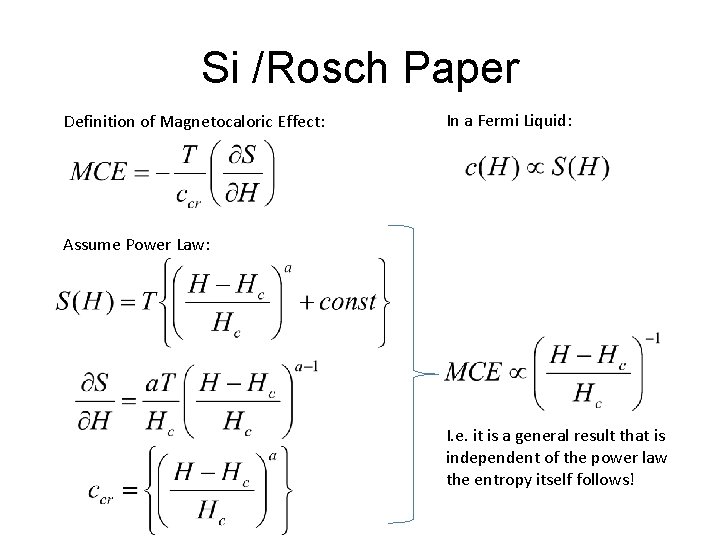 Si /Rosch Paper Definition of Magnetocaloric Effect: In a Fermi Liquid: Assume Power Law: