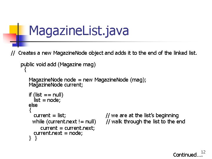 Magazine. List. java // Creates a new Magazine. Node object and adds it to