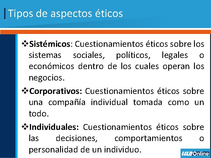 Tipos de aspectos éticos v. Sistémicos: Cuestionamientos éticos sobre los sistemas sociales, políticos, legales