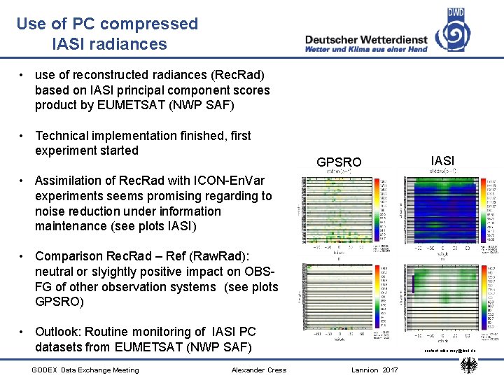 Use of PC compressed IASI radiances • use of reconstructed radiances (Rec. Rad) based