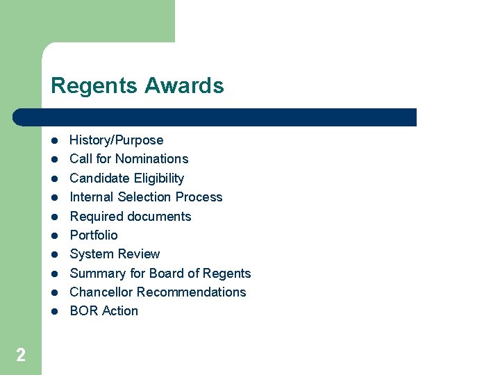 Regents Awards l l l l l 2 History/Purpose Call for Nominations Candidate Eligibility