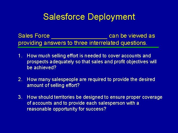 Salesforce Deployment Sales Force _________ can be viewed as providing answers to three interrelated