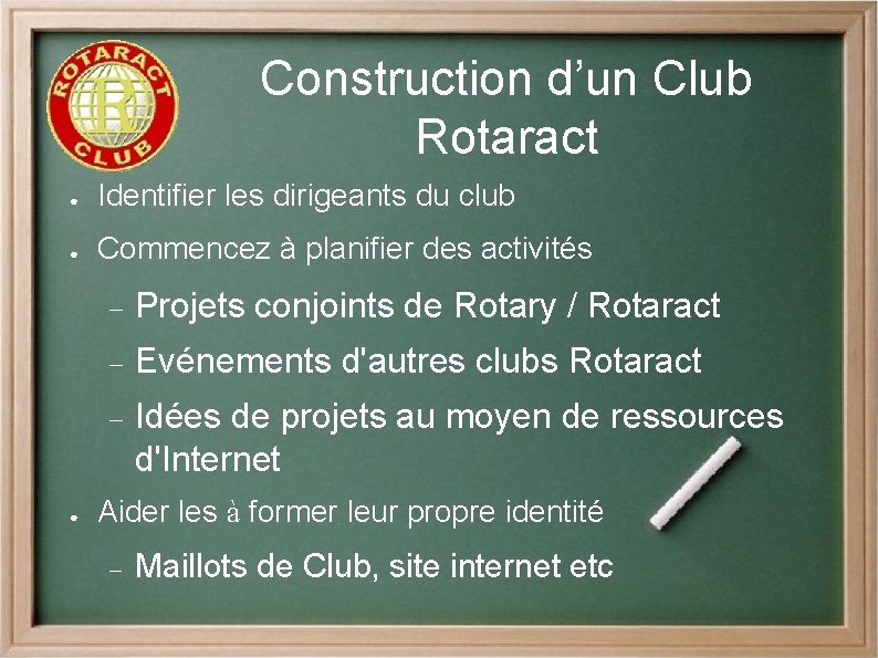 Construction d’un Club Rotaract ● Identifier les dirigeants du club ● Commencez à planifier