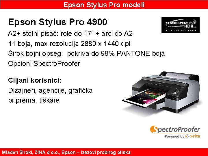 Epson Stylus Pro modeli Epson Stylus Pro 4900 A 2+ stolni pisač: role do