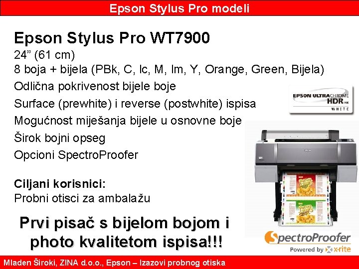Epson Stylus Pro modeli Epson Stylus Pro WT 7900 24” (61 cm) 8 boja
