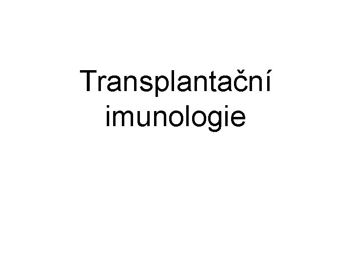 Transplantační imunologie 