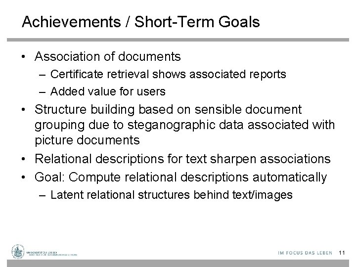 Achievements / Short-Term Goals • Association of documents – Certificate retrieval shows associated reports