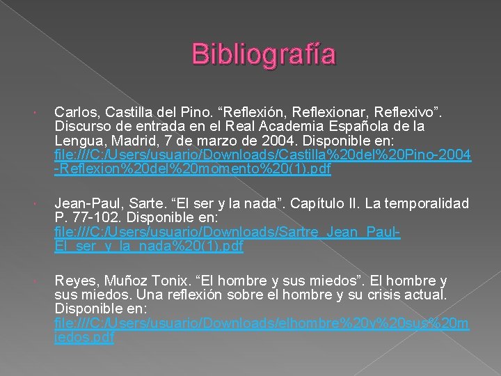 Bibliografía Carlos, Castilla del Pino. “Reflexión, Reflexionar, Reflexivo”. Discurso de entrada en el Real