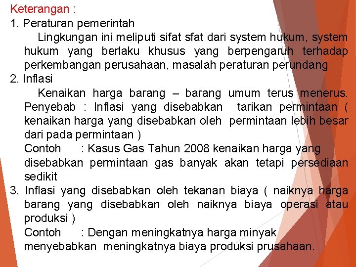 Keterangan : 1. Peraturan pemerintah Lingkungan ini meliputi sifat sfat dari system hukum, system Keterangan : 1. Peraturan pemerintah Lingkungan ini meliputi sifat sfat dari system hukum, system