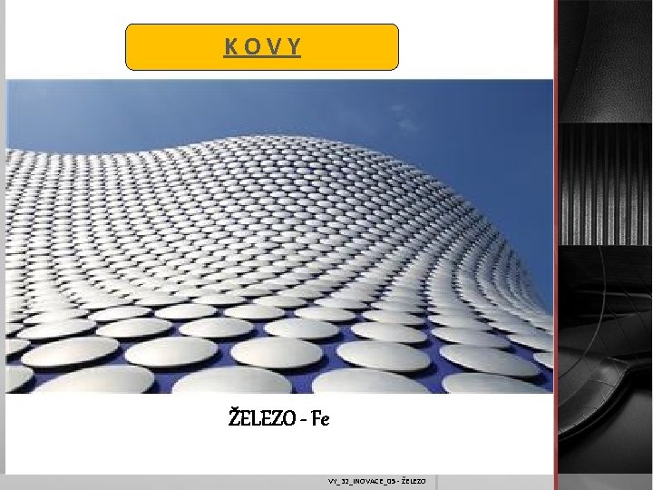 KOVY ŽELEZO - Fe VY_32_INOVACE_05 - ŽELEZO 