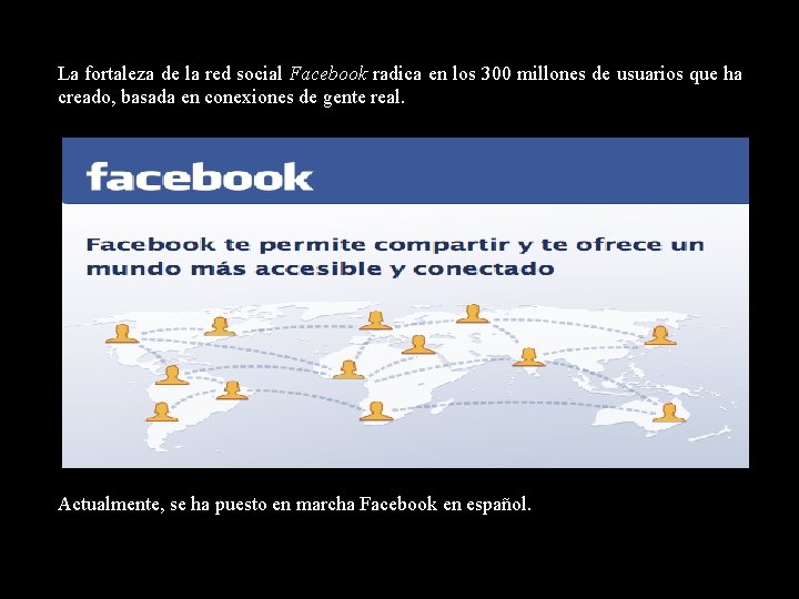 La fortaleza de la red social Facebook radica en los 300 millones de usuarios