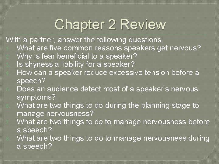 Chapter 2 Review With a partner, answer the following questions. 1. What are five