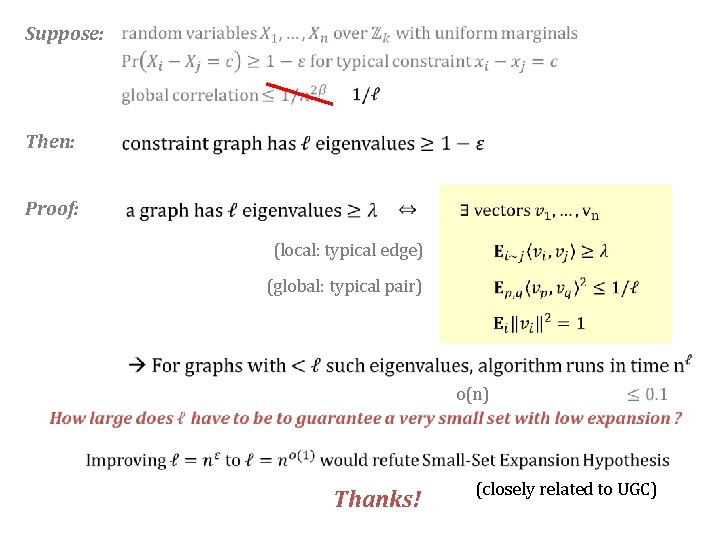 Suppose: Then: Proof: (local: typical edge) (global: typical pair) o(n) Thanks! (closely related to