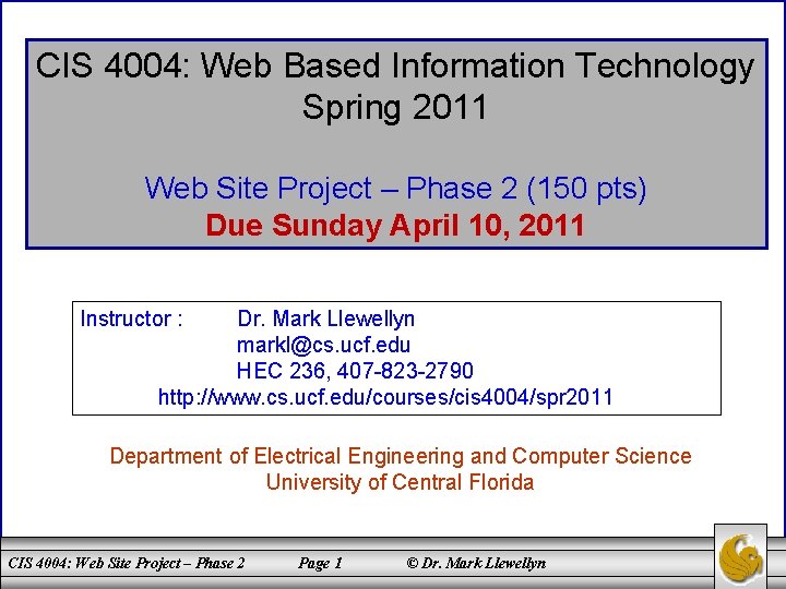 CIS 4004: Web Based Information Technology Spring 2011 Web Site Project – Phase 2