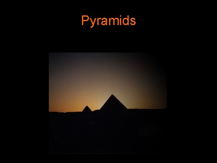 Pyramids 